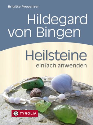 cover image of Hildegard von Bingen. Heilsteine einfach anwenden